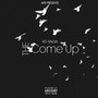 The Come Up (Explicit)