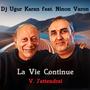 La Vie Continue (V.J'attendrai) (feat. Dj Uğur Karan & Nino Varon)