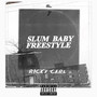 Slum Baby (Freestyle) [Explicit]