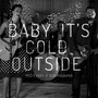 Baby, It's Cold Outside (feat. Rob Pagnano)