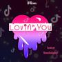 Lovin You (feat. BonezOnDaBeat)