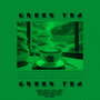 GREEN TEA (Explicit)