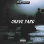 Grave Yard (Explicit)