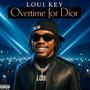 Overtime For Dior (Explicit)