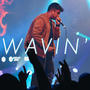 wavin' (Explicit)