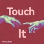 Touch It