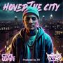 Hover The City (Explicit)