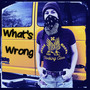 What’s Wrong