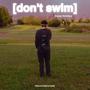 don't swim (Explicit)