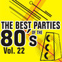 The Best Parties of the 80's - Vol. 22