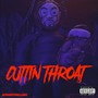 Cuttin Throat (Explicit)