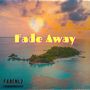 Fade Away