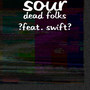 Dead Folks (feat. Swift) (Explicit)