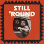 Still 'Round