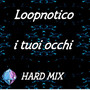 I Tuoi Occhi (Hard Mix Cut)