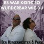 Es War Keine So Wunderbar Wie Du (Tribute Version 2011)