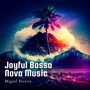 Joyful Bossa Nova Music