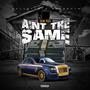 Aint The Same (Explicit)