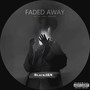 Faded Away (Explicit)