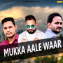 Mukka Aale Waar - Single