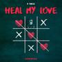 Heal My Love