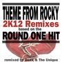 Theme from Rocky (2k12 Remixes Based On the Round One Hit)