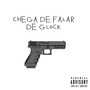 Chega de Falar de Glock