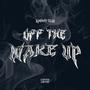 Off The Wake Up (Explicit)