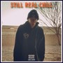 Still Real Chill (Explicit)