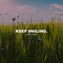 Keep Smiling