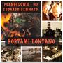 PORTAMI LONTANO (feat. EDOARDO BENNATO)