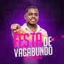 Festa de Vagabundo (Explicit)