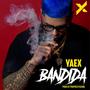 Bandida (Explicit)