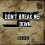 Don't Break Me Down