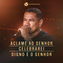 Aclame ao Senhor / Celebrarei / Digno é o Senhor (Ao Vivo)