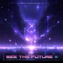 See the Future (Electronic Mayhem Records Vol.1)