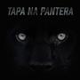 tapa na pantera (Explicit)