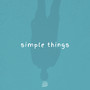 Simple Things