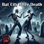 Bat City After Death