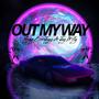 Out My Way (feat. Jay Milly) [Explicit]