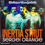 Inertia Strut (Sergei Orange Remix)