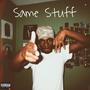 Same Stuff (Explicit)