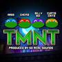 TMNT (feat. Chemz, Billy Boi & Curtis Critz) [Explicit]