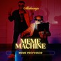 Meme Machine