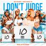 I Don't Judge (feat. King Amos713) [Explicit]