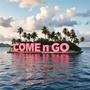 Come n Go (Explicit)