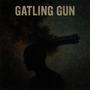 GATLING GUN