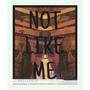 Not Like Me (Explicit)