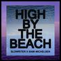 High By The Beach (feat. SAMI MICHELSEN) [Explicit]