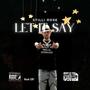 Let It Say (Explicit)